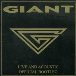 Giant (USA-1) : Live and Acoustic - Official Bootleg